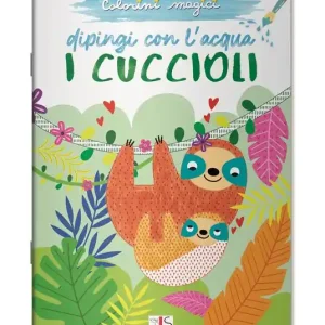 Ultima Occasione I cuccioli. Dipingi con l‘acqua. Ediz. illustrata