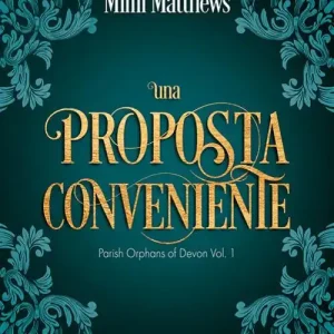 Una proposta conveniente. Parish orphans of Devon. Vol. 1 Occasione