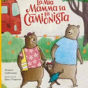 La mia mamma fa la camionista. Ediz. a colori Economico