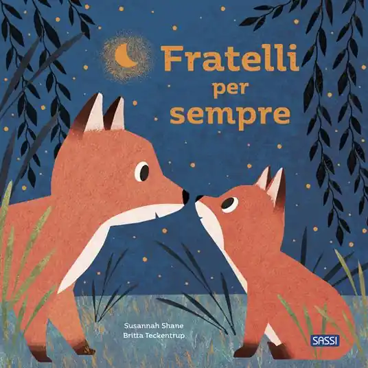 Fratelli per sempre. Ediz. a colori Quantità Limitata