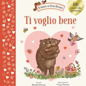Ti voglio bene. Ediz. a colori Prezzo Conveniente