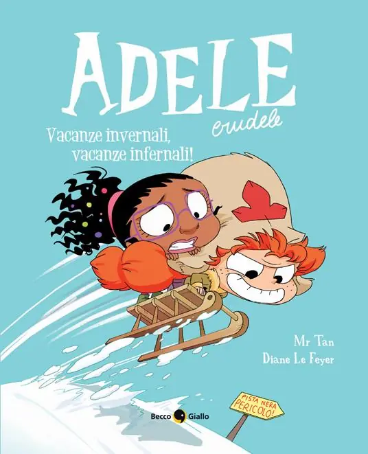 Scelto Dai Clienti Adele Crudele. Vol. 15 Vacanze invernali vacanze infernali