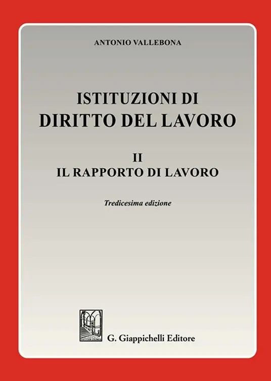 Affare Istituzioni di diritto del lavoro. Vol. 2 Il rapporto di lavoro