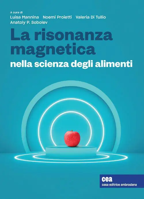 La risonanza magnetica nella scienza degli alimenti. Con e-book Ultime Pezzi