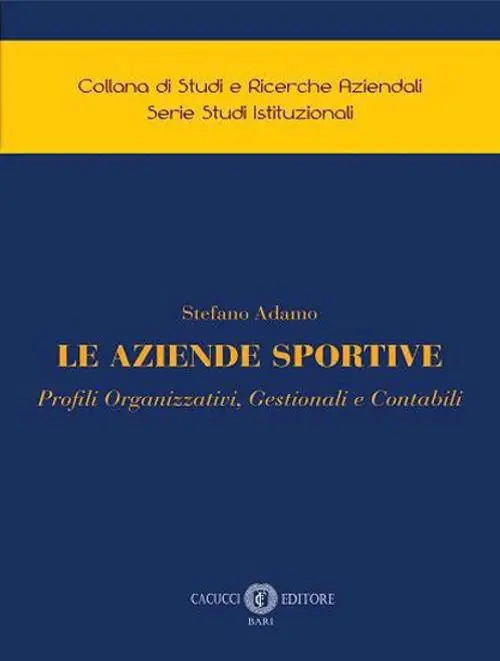Le aziende sportive. Profili organizzativi, gestionali e contabili Affare