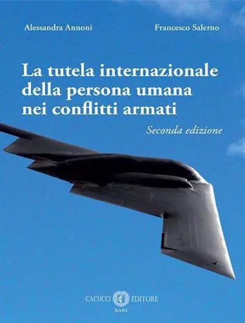 A Buon Prezzo La tutela internazionale della persona umana nei conflitti armati