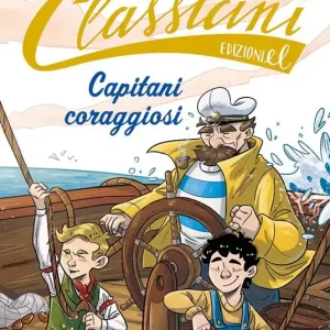 Capitani coraggiosi. Classicini. Ediz. a colori Solo Oggi