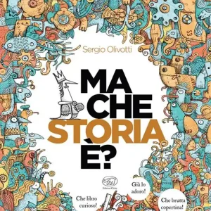 Ma che storia è? Ediz. illustrata Subito Disponibile