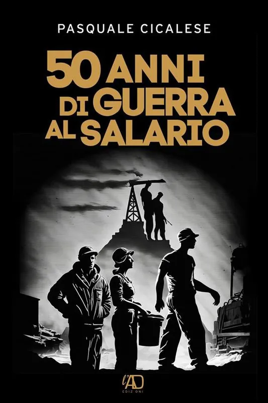 Bestseller 50 anni di guerra al salario