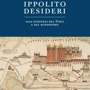 Spedito Oggi Ippolito Desideri. Alla scoperta del Tibet e del buddhismo