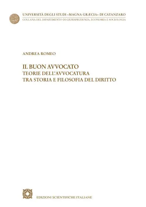 Il buon avvocato. Teorie dell‘avvocatura tra storia e filosofia del diritto Offerta Del Giorno