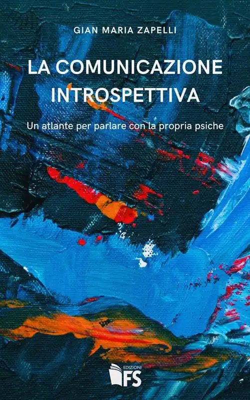 Compra Adesso La comunicazione introspettiva. Un atlante per parlare con la propria psiche