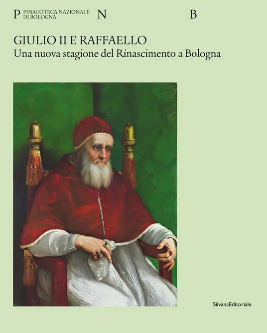 Giulio II e Raffaello. Una nuova stagione del Rinascimento a Bologna. Ediz. a colori Ultimissimo Modello