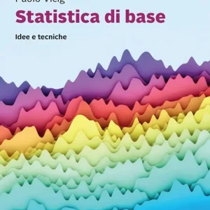 Statistica di base. Idee e tecniche. Con e-book Promozione Esclusiva
