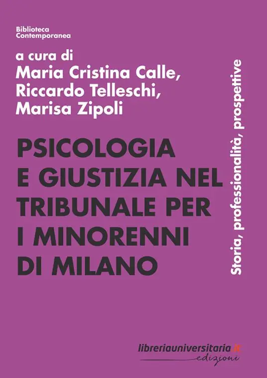Psicologia e giustizia nel Tribunale per i minorenni di Milano. Storia, professionalità, prospettive Saldi