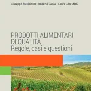 Non Perdere Prodotti alimentari di qualità. Regole, casi e questioni
