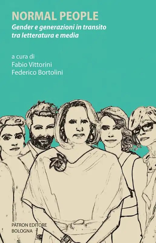 Normal people. Gender e generazioni in transito tra letteratura e media Offerta Lampo