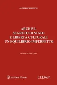 Promozione Esclusiva Archivi, segreto di Stato e libertà culturali un equilibrio imperfetto