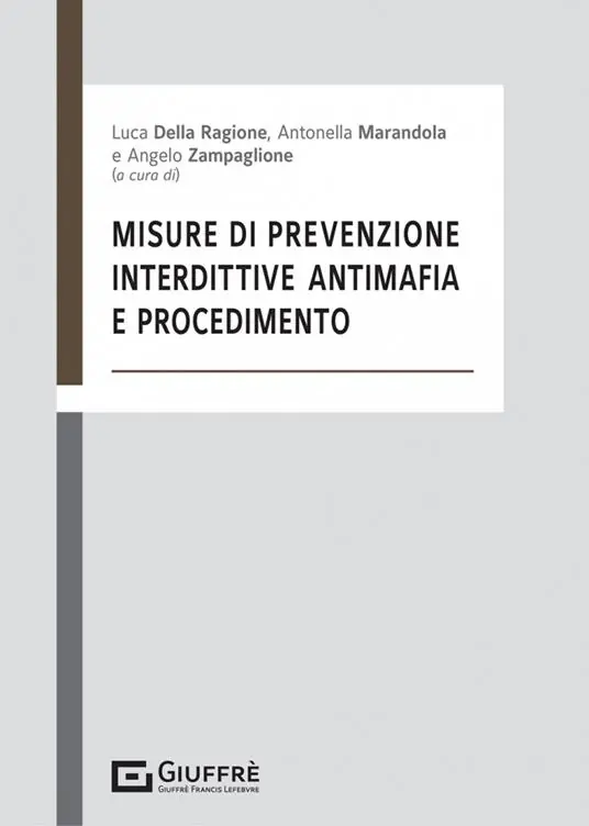 Misure di prevenzione, interdittive antimafia e procedimento Prezzo Scontato