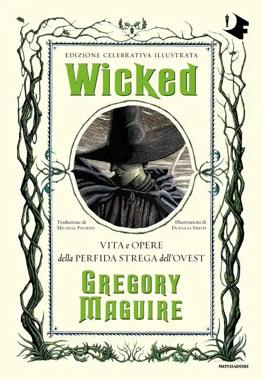 Wicked. Vita e opere della perfida strega dell‘Ovest Pagamento Sicuro
