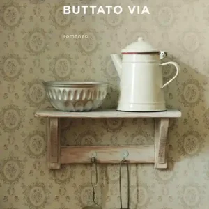 A Buon Prezzo Cose che non ho buttato via
