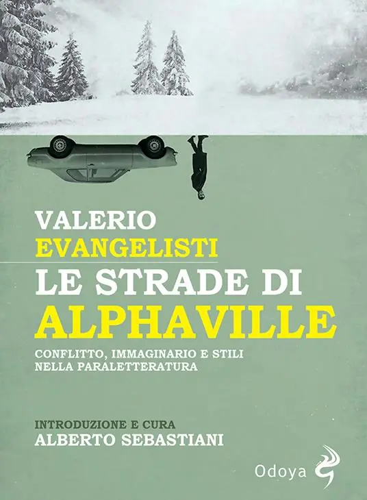 Le strade di Alphaville. Conflitto, immaginario e stili nella paraletteratura Prezzo Basso