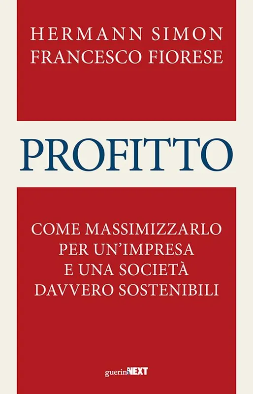 Affare Profitto. Come massimizzarlo per un‘impresa e una società davvero sostenibili