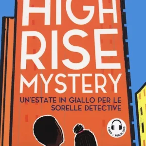 Sconto High Rise Mystery. Un‘estate in giallo per le sorelle detective. Libro + audiolibro. Con File audio per il download