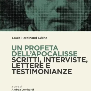 Un profeta dell‘Apocalisse. Scritti, interviste, lettere e testimonianze Promo Stagionale