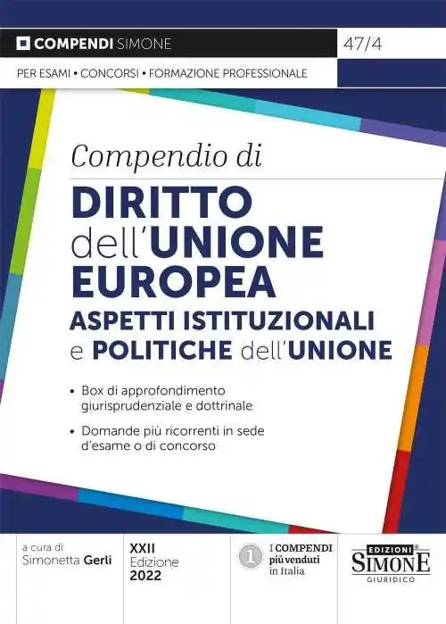 Compendio di diritto dell‘Unione Europea. Aspetti istituzionali e politiche dell‘Unione Nuovo Arrivo