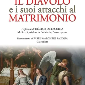 Offerta Il diavolo e i suoi attacchi al matrimonio