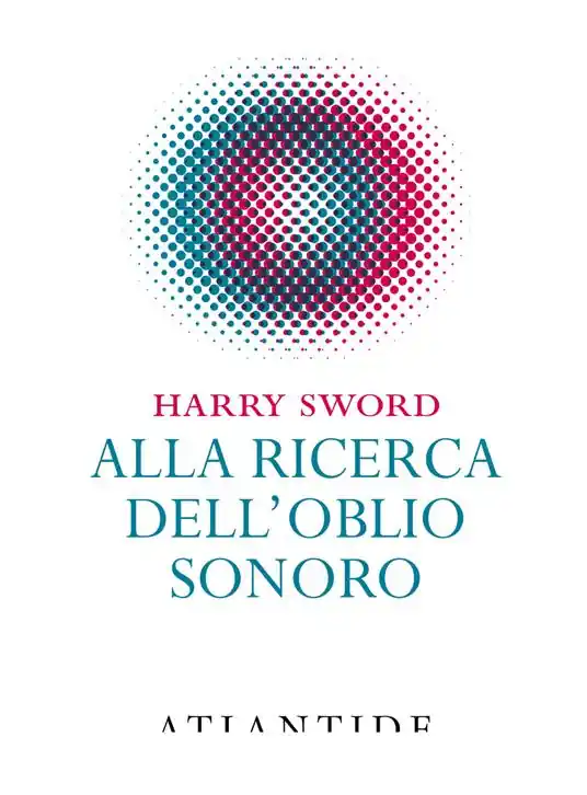 Alla ricerca dell‘oblio sonoro Vendita Finale