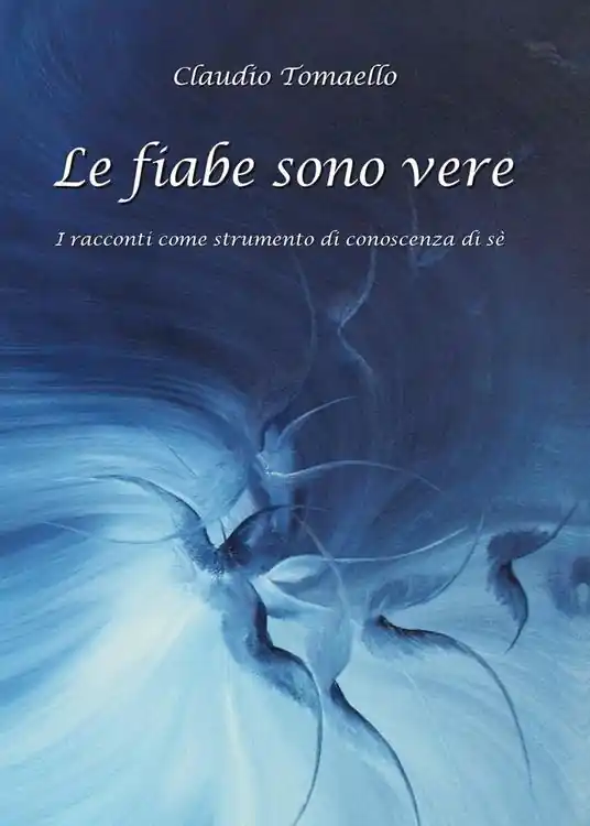 Vendita Finale Le fiabe sono vere. I racconti come strumento di conoscenza di sé