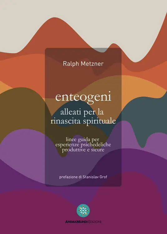Enteogeni alleati per la rinascita spirituale. Linee guida per esperienze psichedeliche produttive e sicure Compra Oggi Stesso