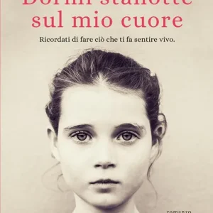 Dormi stanotte sul mio cuore Prezzo Ridotto