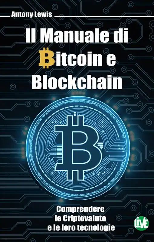 Il manuale di bitcoin e blockchain. Comprendere le criptovalute e le loro tecnologie. Ediz. bilingue Prezzo Conveniente