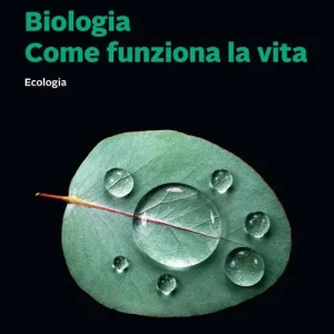 Vendita Finale Biologia. Come funziona la vita. Ecologia. Con e-book