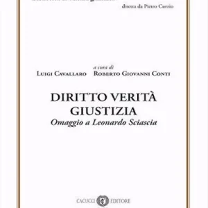 Consegna Rapida Diritto verità giustizia. Omaggio a Leonardo Sciascia