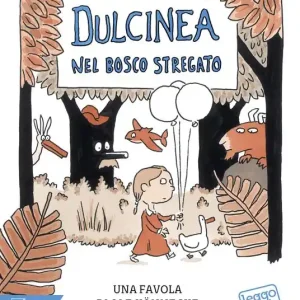 Dulcinea nel bosco stregato Must-Have