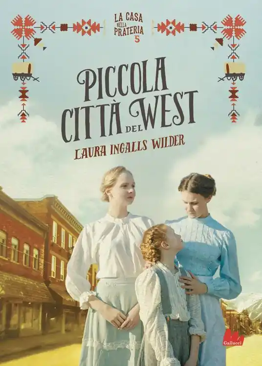 Piccola città del West. La casa nella prateria. Nuova ediz.. Vol. 5 Più Venduto