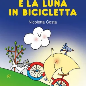 La nuvola Olga e la luna in bicicletta. Stampatello maiuscolo. Ediz. a colori Saldi