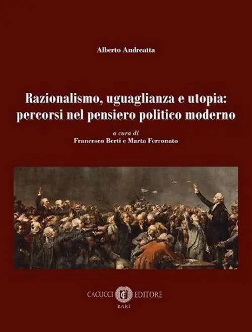Razionalismo, uguaglianza e utopia percorsi nel pensiero politico moderno. Nuova ediz. Offerta