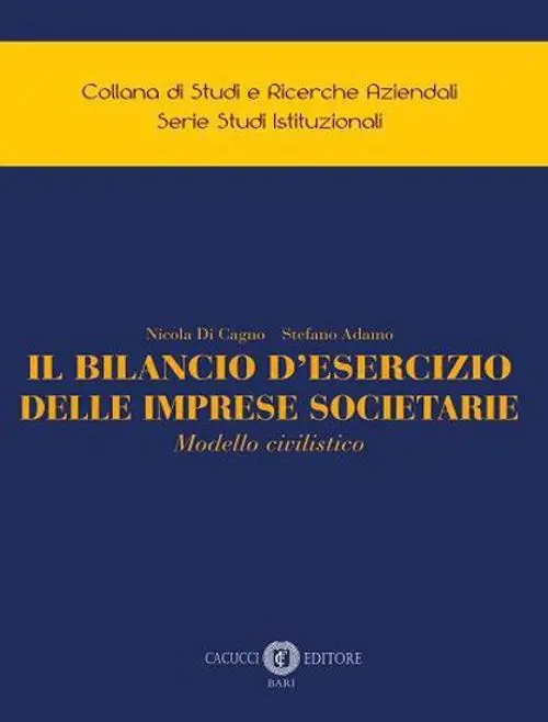 Consegna Rapida Il bilancio d‘esercizio delle imprese societarie. Modello civilistico