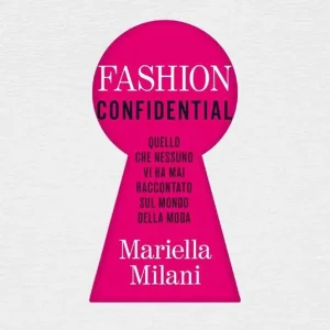 Fashion confidential. Quello che nessuno vi ha mai raccontato sul mondo della moda Popolare
