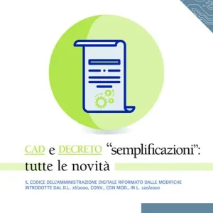 CAD e Decreto «Semplificazioni» tutte le novità. Il Codice dell‘amministrazione digitale riformato dalle novità introdotte dal d.l.76/2020, conv., con mod., in l. 120/2020 Compra Online