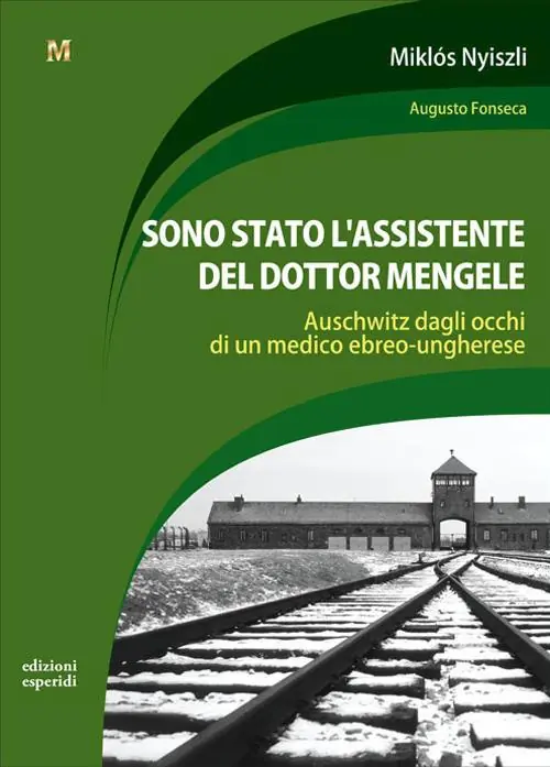 Promozione Sono stato l‘assistente del dottor Mengele. Auschwitz dagli occhi di un medico ebreo-ungherese