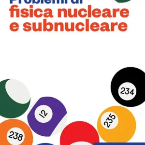Promozione Problemi di fisica nucleare e subnucleare. Con e-book