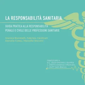 Bestseller La responsabilità sanitaria. Guida pratica alla responsabilità penale e civile delle professioni sanitarie