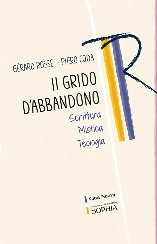 Il grido dell‘abbandono. Scrittura mistica teologia Spedito Oggi