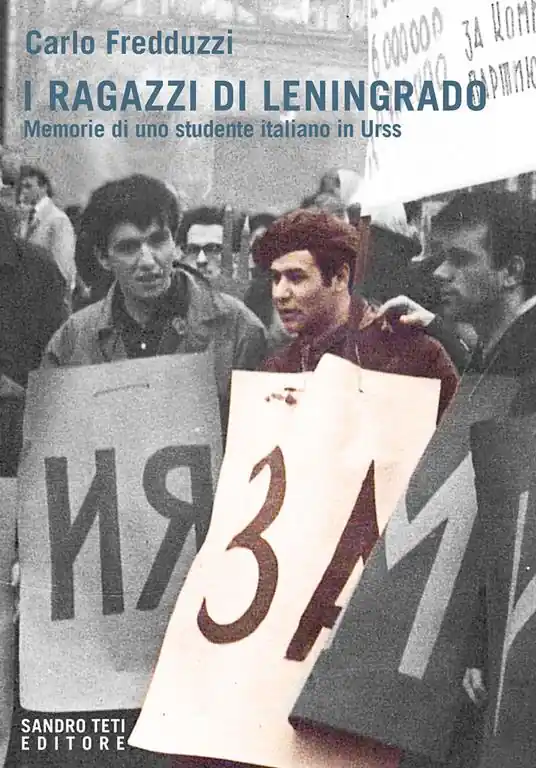 I ragazzi di Leningrado. Memorie di uno studente italiano in Urss Pagamento Sicuro
